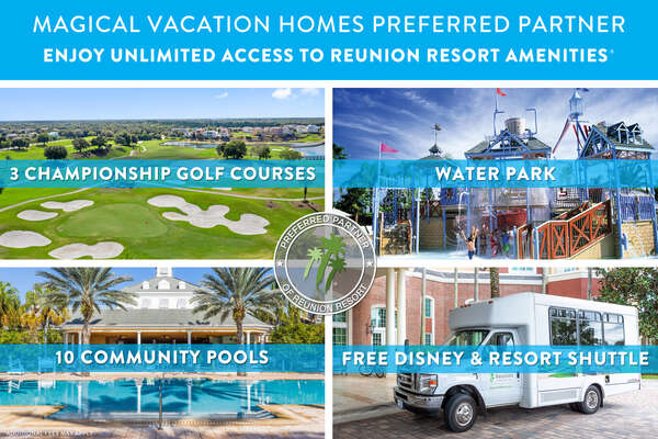 Enjoy unlimited access to many on-site amenities with your included Reunion® Resort Membership