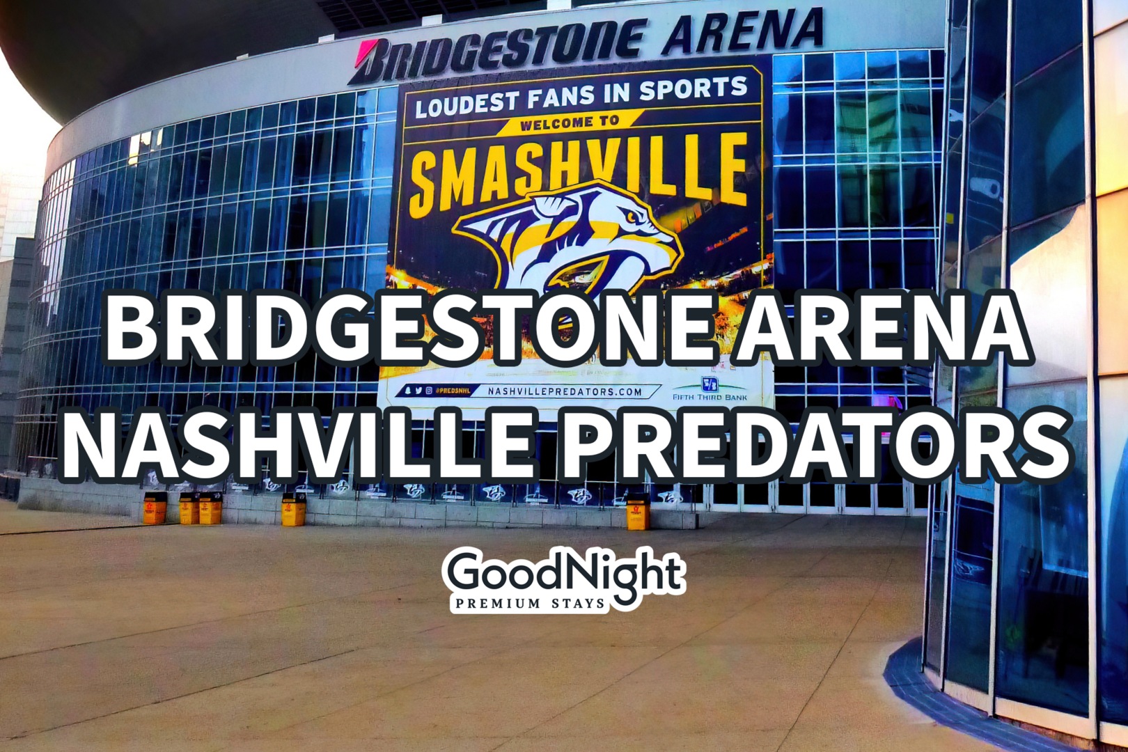 6 mins: Bridgestone Arena - Nashville Predators
