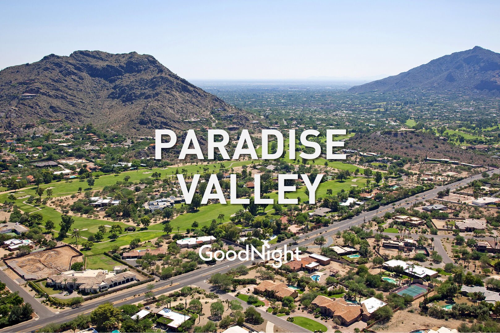 6 minutes to Paradise Valley