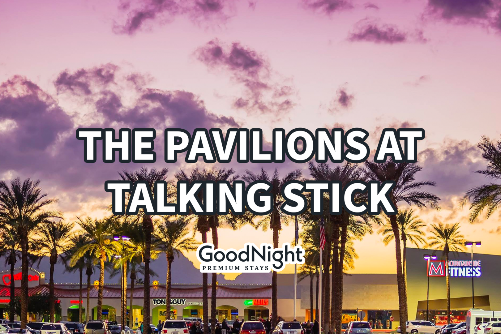 12 minutes to The Pavilions at Talking Stick