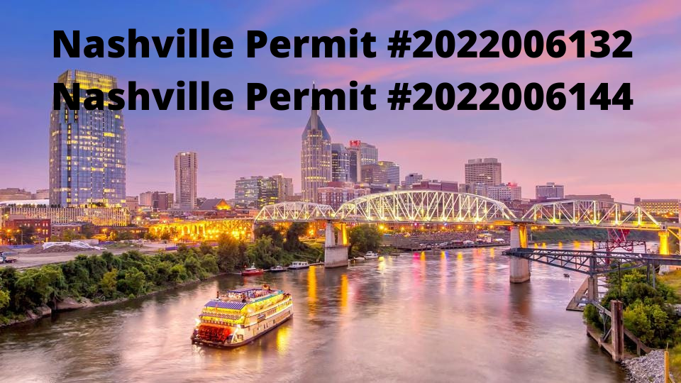Nashville Permit: Issued 2022 followed by:2022006132 & 2022006144