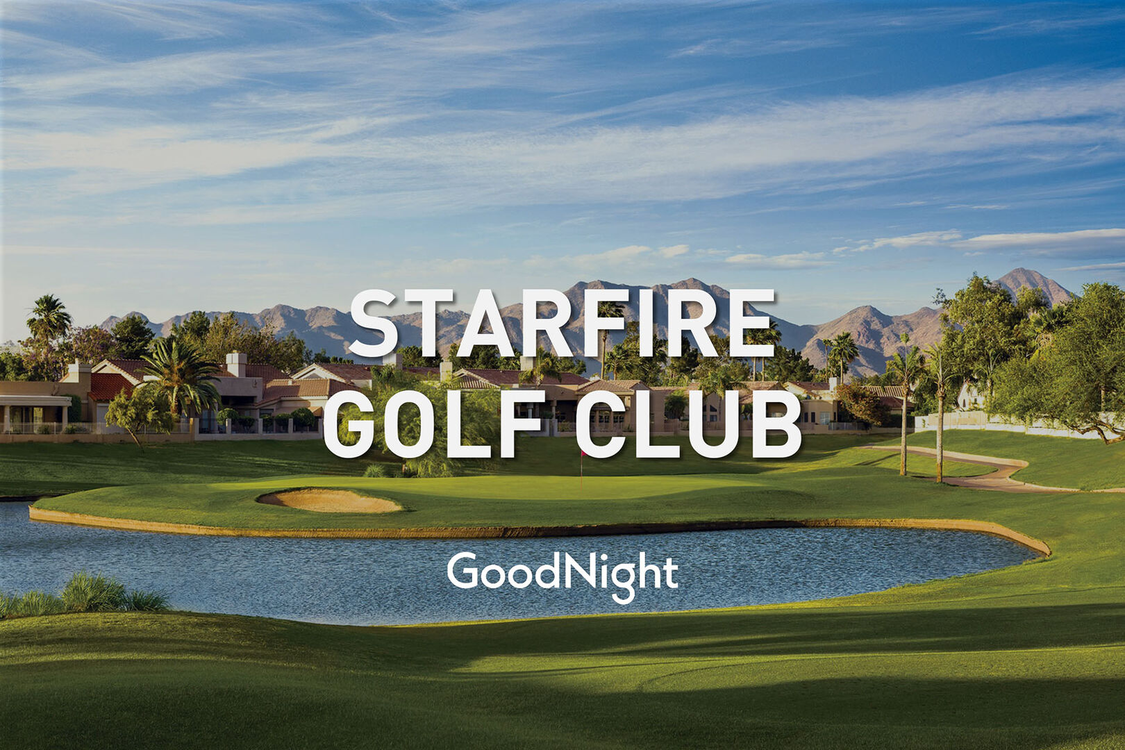 18 minutes to StarFire Golf Club