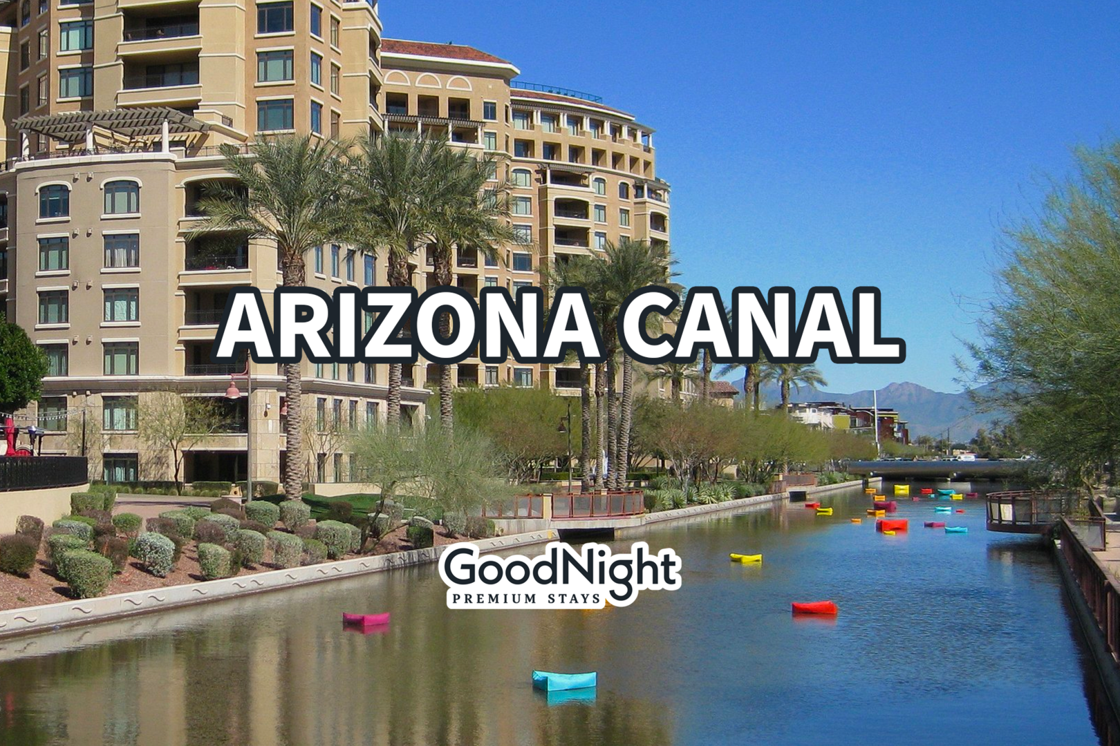 13 mins: Arizona Canal